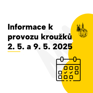 Informace k provozu kroužků 2. 5. a 9. 5. 2025